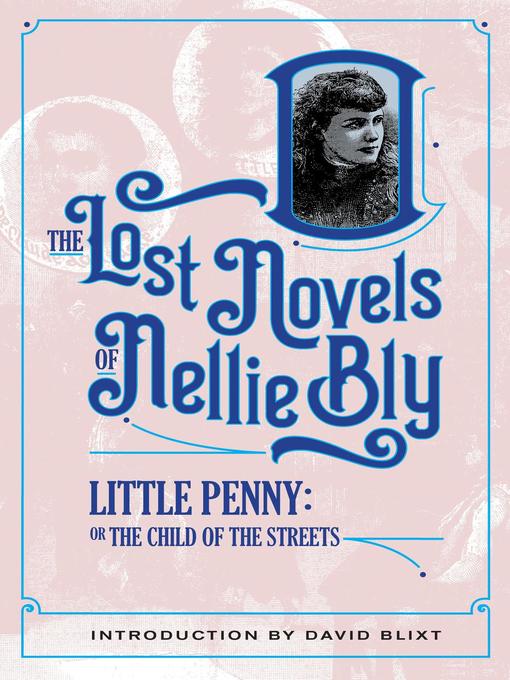 Title details for Little Penny, Child of the Streets by Nellie Bly - Available
